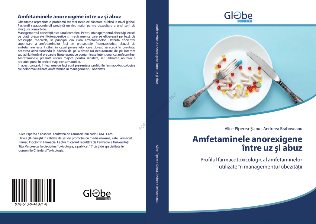 O nouă carte în domeniul Toxicologiei – „AMFETAMINELE ANOREXIGENE ÎNTRE UZ ȘI ABUZ. PROFILUL FARMACOTOXICOLOGIC AL AMFETAMINELOR UTILIZATE ÎN MANAGEMENTUL OBEZITĂȚII”